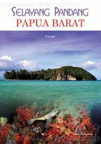 Selayang Pandang Papua Barat