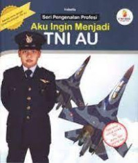 AKU INGIN MENJADI TNI AU