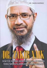 Dr. Zakir Naik : Dokter paling berpengaruh di dunia yang telah mengislamkan ribuan orang