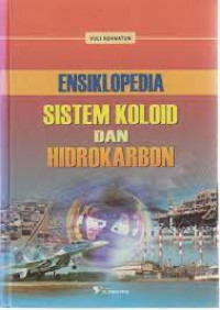 Image of ENSIKLOPEDIA SISTEM KOLOID DAN HIDROKARBON