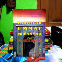 Fadhilah Ummat Muhammad SAW. dan Fitnah-fitnahnya