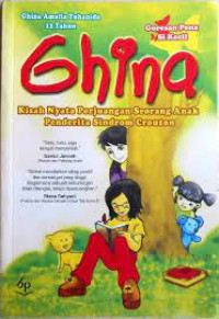 Image of GHINA: Kisah Nyata Perjuangan Seorang Anak Penderita Sindrom Crouzon