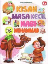 KISAH MASA KECIL NABI MUHAMMAD