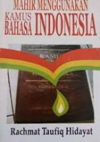 Mahir Menggunakan Kamus Bahasa Indonesia