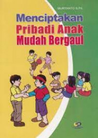 Menciptakan Pribadi Anak Mudah Bergaul