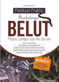 Panduan Praktis Budidaya Belut Media Lumpur dan Air Bersih