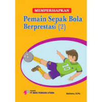 Mempersiapkan Pemain Sepak Bola Berprestasi 2