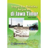 Tempat dan Peristiwa Sejarah di Jawa Timur