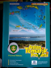 Atlas Tematik Provinsi Maluku