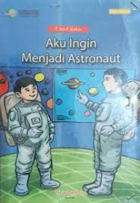 Cita-Citaku Aku Ingin Astronaut