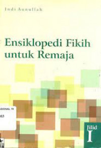 Ensiklopedia Fikih untuk Remaja 1