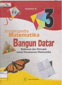 Ensiklopedia Matematika Bangun Datar Referensi dan Petunjuk untuk Pemahaman Matematika 3