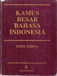 Kamus Besar Bahasa Indoensia EDISI KEDUA