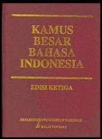 Kamus Besar Bahasa Indoensia EDISI KETIGA