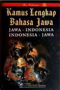 Kamus Lengkap Bahasa Jawa ( Jawa-Indonesia, Indonesia-Jawa)