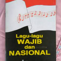 Lagu-Lagu Wajib dan Nasional