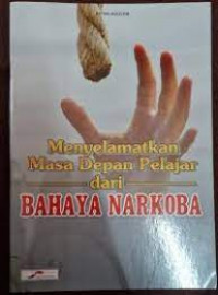 Menyelamatkan Masa Depan Pelajar Dari Bahaya Narkoba