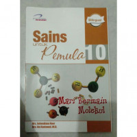 Image of Sains untuk Pemula 10: Mari Bermain Molekul