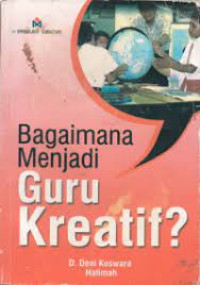 Bagaimana Menjadi Guru Kreatif