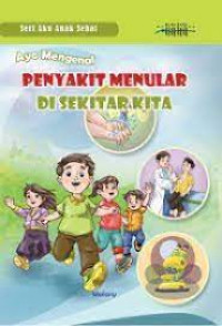 Ayo Mengenal Penyakit Menula Di Sekitar Kita