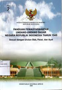 Panduan Pemasyarakatan UUD 1945 Dan Ketetapan Majelis Permusyawaratan Rakyat Republik Indonesia