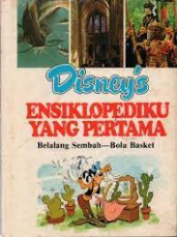 Disney's Ensiklopediku Yang Pertama; 
Jilid 4 Belalang Sembah-Bola Basket