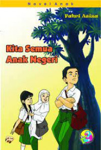 Image of Kita Semua Anak Negeri Ini