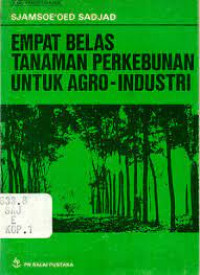 Image of Empat Belas Tanaman Perkebunan untuk Agro-Industri