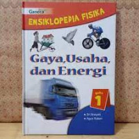 Ensiklopedia Fisika Gaya, Usaha, dan Usaha Buku 1