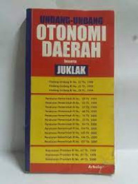 Undang-Undang Otonomi Daerah beserta Juklak