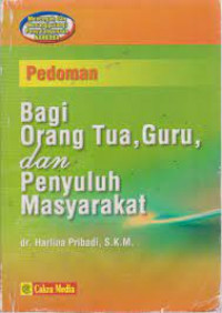 Mencegah dan Menanggulangi Penyalahgunaan Narkoba Pedoman Bagi Orang Tua, Guru, dan Penyuluh Masyarakat