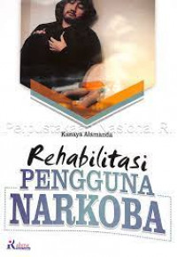 Rehabilitasi Pengguna Narkoba